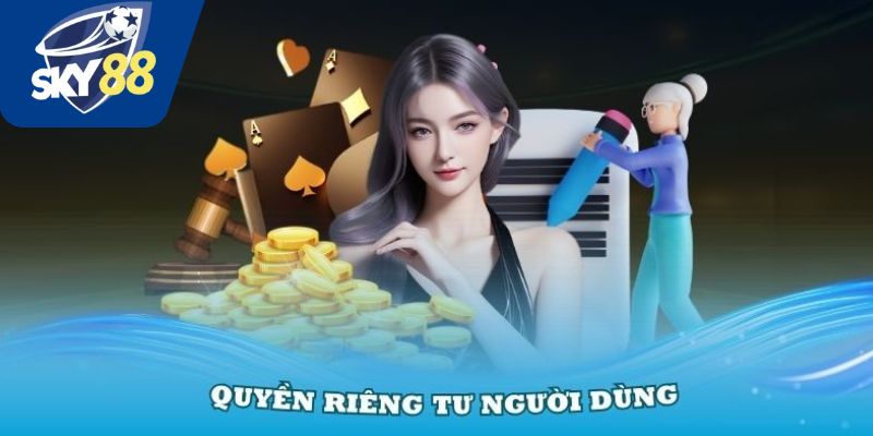 Đặc điểm quyền riêng tư Sky88