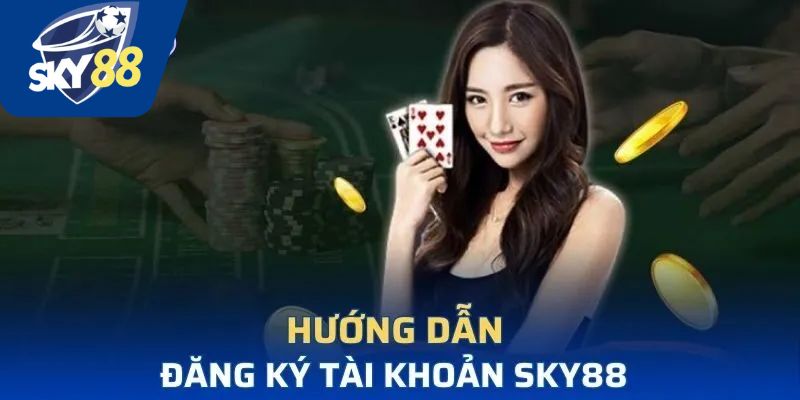 Hướng dẫn đăng ký Sky88