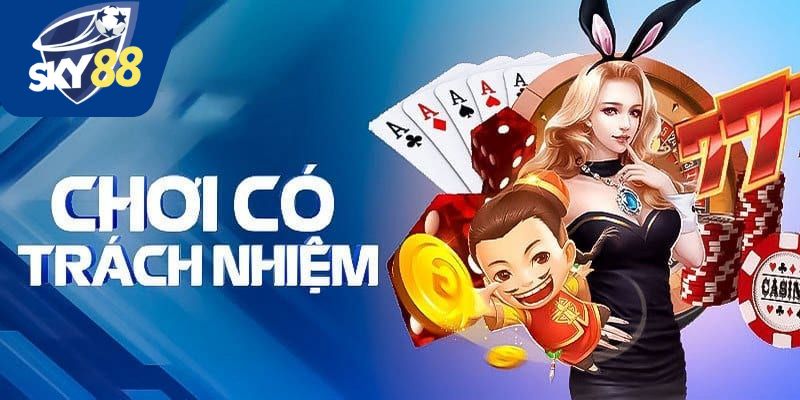 Chơi có trách nhiệm là gì?