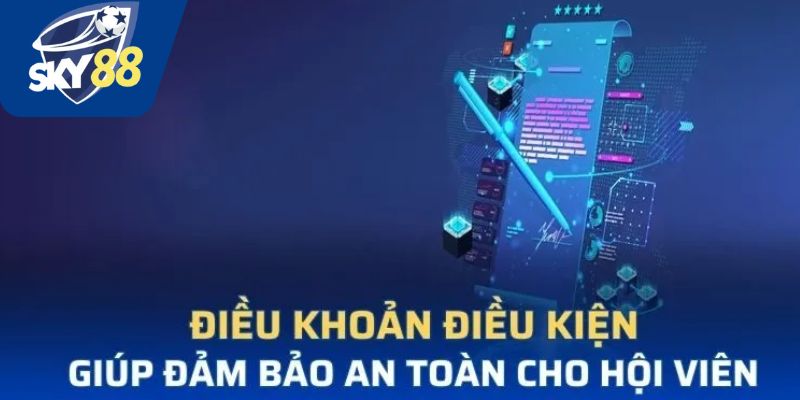 Sơ lược về điều khoản điều kiện Sky88